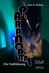 Die Entf&uuml;hrung (PARANORMAL 5) - Jens F. Simon