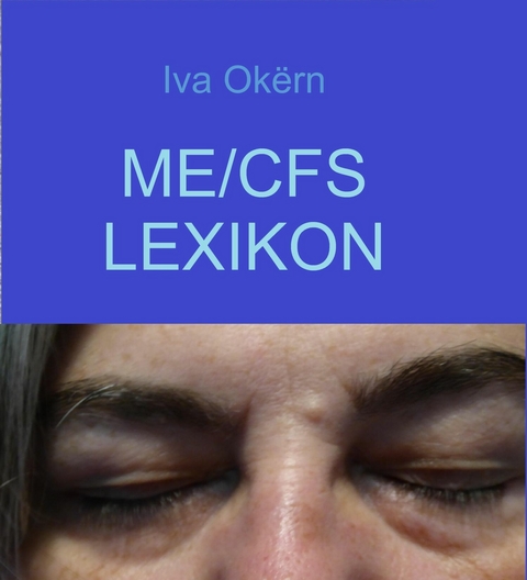 ME/CFS Lexikon - Iva Ok&euml;rn