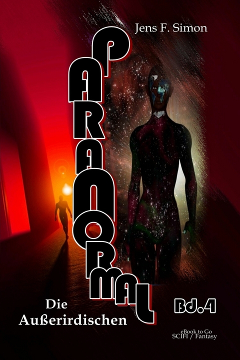 Die Au&szlig;erirdischen (PARANORMAL 4) - Jens F. Simon