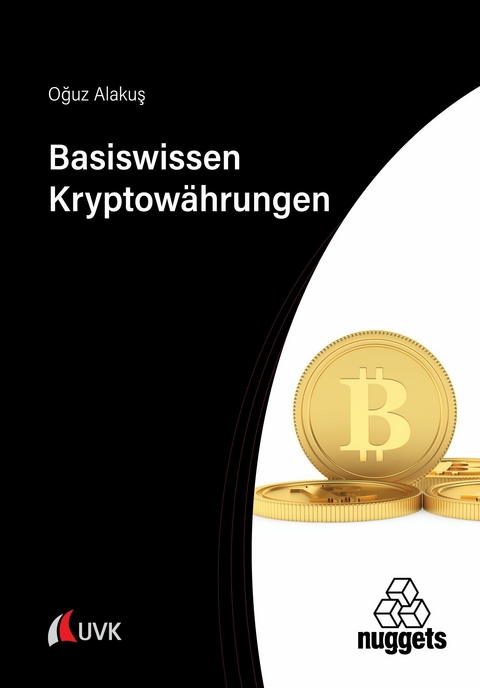 Basiswissen Kryptow&auml;hrungen - Oguz Alakus