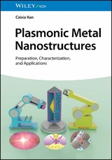 Plasmonic Metal Nanostructures - Caixia Kan