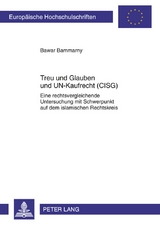 Treu und Glauben und UN-Kaufrecht (CISG) - Bawar Bammarny