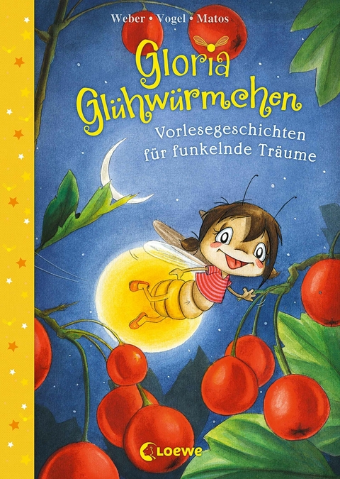 Gloria Gl&uuml;hw&uuml;rmchen (Band 5) - Vorlesegeschichten f&uuml;r funkelnde Tr&auml;ume - Susanne Weber, Kirsten Vogel