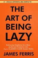 Art of Being Lazy -  James Ferris