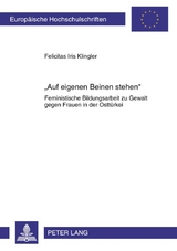 &laquo;Auf eigenen Beinen stehen&raquo; - Felicitas Klingler