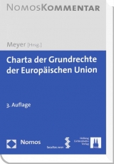 Charta der Grundrechte der Europäischen Union - Meyer, Jürgen
