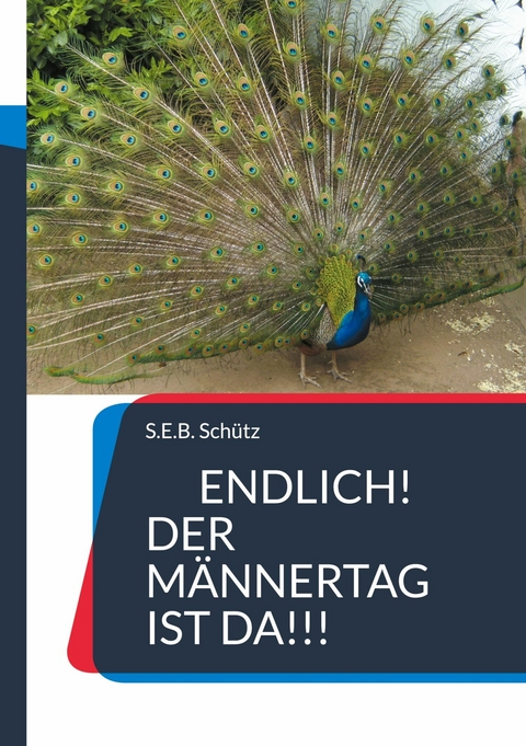 Endlich! Der M&auml;nnertag ist da!!! - S.E.B. Sch&uuml;tz