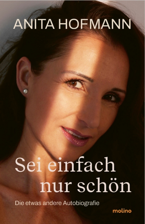 Sei einfach nur sch&ouml;n - Anita Hofmann
