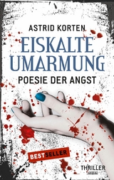 Eiskalte Umarmung - Astrid Korten