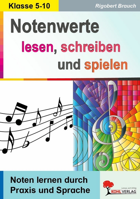 Notenwerte lesen, schreiben und spielen -  Rigobert Brauch