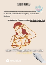 Ungerechtigkeit der generalistischen Pflegeausbildung im Bereich der Kinderkrankenpflege in l&auml;ndlichen Regionen -  Sebastian Knaak