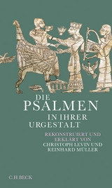 Die Psalmen in ihrer Urgestalt -  Christoph Levin,  Reinhard Müller