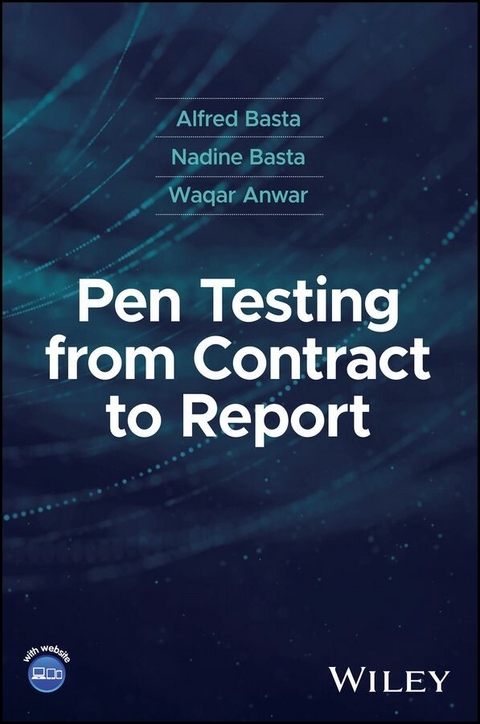 Pen Testing from Contract to Report - Alfred Basta, Nadine Basta, Waqar Anwar