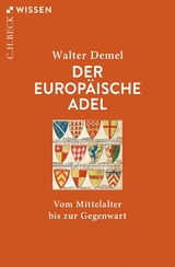 Der europ&auml;ische Adel - Walter Demel