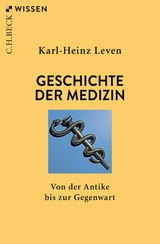 Geschichte der Medizin -  Karl-Heinz Leven