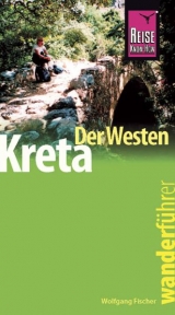 Reise Know-How Wanderf&uuml;hrer Kreta &ndash; der Westen - Wolfgang Fischer