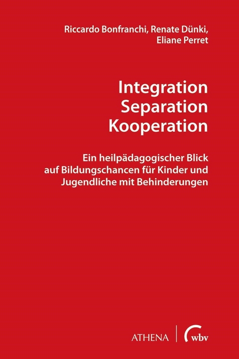 Integration &ndash; Separation &ndash; Kooperation - Riccardo Bonfranchi, Renate D&uuml;nki, Eliane Perret