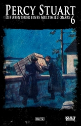 Percy Stuart - Die Abenteuer eines Multimillion&auml;rs No.06 - 