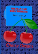 The man and the cherries -  Sami Duymaz