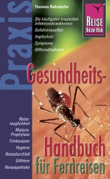 Reise Know-How Praxis: Gesundheitshandbuch f&uuml;r Fernreisen - Thomas Ruhstorfer