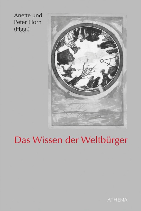 Das Wissen der Weltb&uuml;rger - Anette Horn, Peter Horn