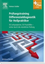 Pr&uuml;fungstraining Differenzialdiagnostik f&uuml;r Heilpraktiker - Dietmar Sch&uuml;ller