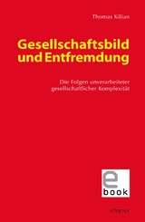 Gesellschaftsbild und Entfremdung - Thomas Kilian