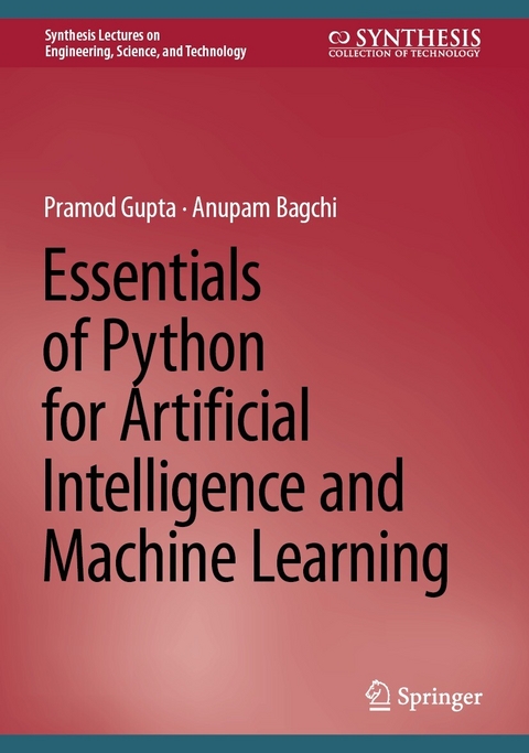 Essentials of Python for Artificial Intelligence and Machine Learning -  Pramod Gupta,  Anupam Bagchi