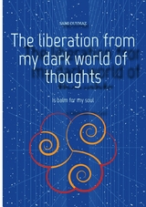 The liberation from my dark world of thoughts -  Sami Duymaz