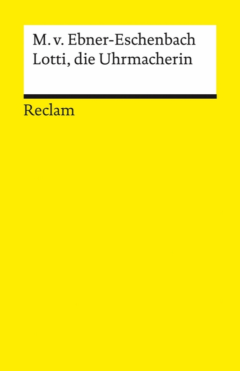 Lotti, die Uhrmacherin - Marie von Ebner-Eschenbach