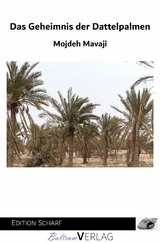 Das Geheimnis der Dattelpalmen - Mojdeh Mavaji