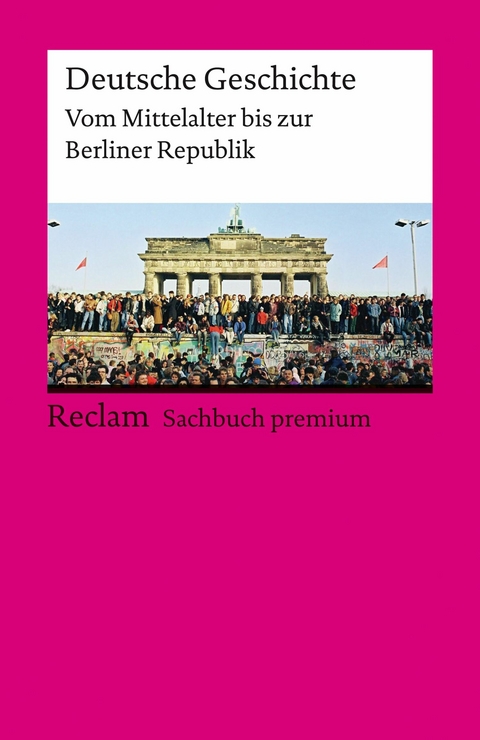 Deutsche Geschichte. Vom Mittelalter bis zur Berliner Republik - Ulf Dirlmeier, Andreas Gestrich, Ulrich Herrmann, Ernst Hinrichs, Konrad H. Jarausch, Christoph Kle&szlig;mann, J&uuml;rgen Reulecke