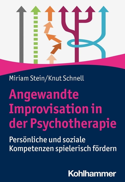 Angewandte Improvisation in der Psychotherapie -  Miriam Stein,  Knut Schnell