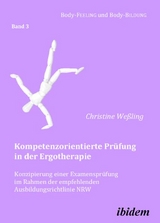 Kompetenzorientierte Pr&uuml;fung in der Ergotherapie - Christine We&szlig;ling
