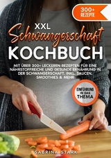 XXL Schwangerschaft Kochbuch -  Sabrina Stark