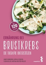 Ernährung bei Brustkrebs -  Agnes Budnowski,  Ursula Denison,  Flora Koller,  Martina Kreuter-Müller
