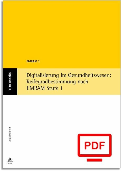 Digitalisierung im Gesundheitswesen: Reifegradbestimmung nach EMRAM Stufe 1 (E-Book, PDF) -  J&ouml;rg Sch&ouml;nfeld