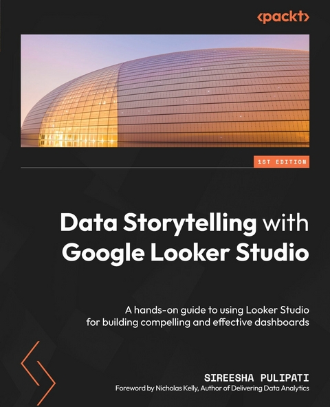 Data Storytelling with Google Looker Studio -  Sireesha Pulipati