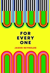 For everyone -  Jason Reynolds