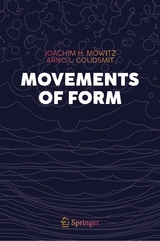 Movements of Form -  Joachim H. Mowitz,  Arno L. Goudsmit