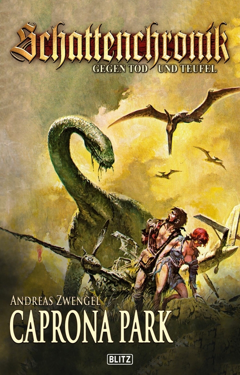 Schattenchronik - Gegen Tod und Teufel 19: Caprona Park - Andreas Zwengel