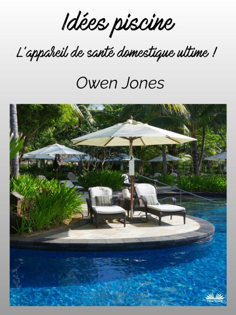 Id&eacute;es Piscine -  Owen Jones