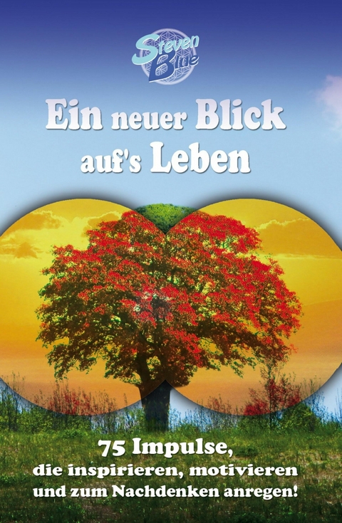 Ein neuer Blick auf's Leben - Steven Blue
