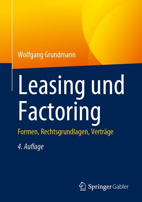 Leasing und Factoring -  Wolfgang Grundmann
