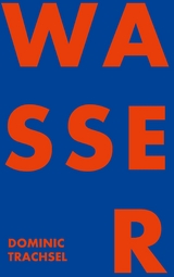 Wasser - Dominic Trachsel