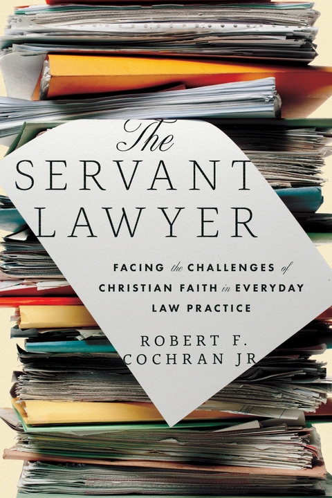 Servant Lawyer -  Robert F. Cochran