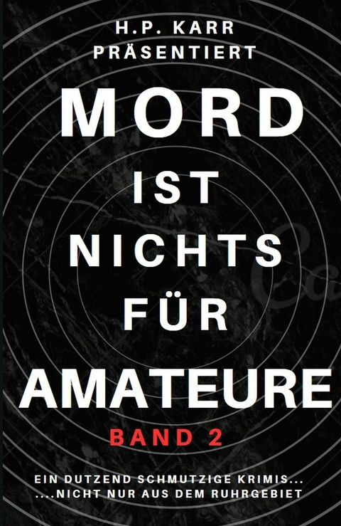 Mord ist nichts f&uuml;r Amateure - Band 2 - Reinhard Jahn, Manfred Mainau, Walter Wehner, John Miller