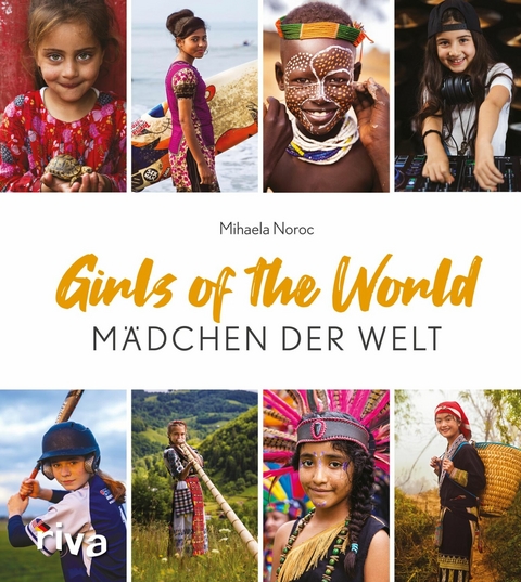 Girls of the World - Mädchen der Welt -  Mihaela Noroc