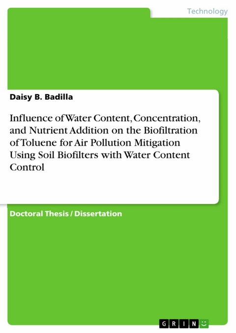 Influence of Water Content, Concentration, and Nutrient Addition on the Biofiltration of Toluene for Air Pollution Mitigation Using Soil Biofilters with Water Content Control -  Daisy B. Badilla