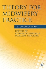 Theory for Midwifery Practice - Bryar, Rosamund; Sinclair, Marlene